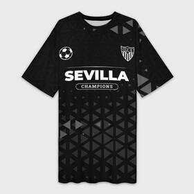 Платье-футболка 3D с принтом Sevilla Форма Champions ,  |  | club | football | logo | sevilla | клуб | лого | мяч | севилья | символ | спорт | форма | футбол | футболист | футболисты | футбольный | шум