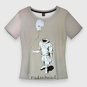 Женская футболка 3D Slim с принтом Radiohead голова воздушный шар ,  |  | radio head | radiohead | thom yorke | одержимый чем то | радио хед | радиохед | радиохэд | рок | рок группа | том йорк | томас эдвард йорк | фанат