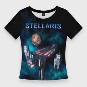 Женская футболка 3D Slim с принтом Stellaris космический корабль ,  |  | stellaris | stellaris game | игра stellaris | игра стелларис | стеларис | стелларис