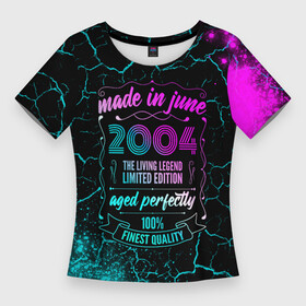 Женская футболка 3D Slim с принтом Made In June 2004 Retro Neon ,  |  | 2004 | born | limited edition | made | made in | may | neon | retro | vintage | брату | винтаж | год | день | жене | июне | июнь | краска | краски | маме | мужу | неон | неоновые | папе | ретро | рожден | рождения | сделан | сделана | сделано