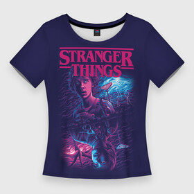 Женская футболка 3D Slim с принтом Stranger Things  Очень странные дела ,  |  | netflix | stranger things | очень странные дела | сериалы | странные дела