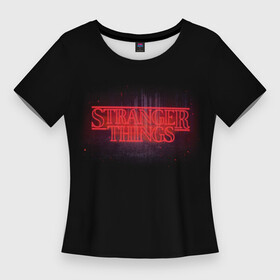 Женская футболка 3D Slim с принтом с логотипом Stranger Things ,  |  | netflix | stranger things | очень странные дела | сериалы | странные дела
