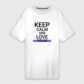 Платье-футболка хлопок с принтом Keep calm Volsk (Вольск) ,  |  | sar | volsk |  саратовская | вольск | город | россия