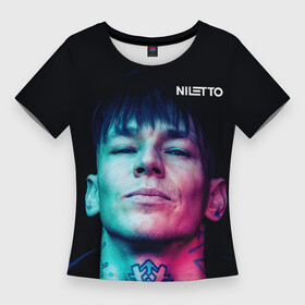Женская футболка 3D Slim с принтом Нилетто  модная музыка ,  |  | niletto | данил прытков | любимка | музыка | нилетто | поп
