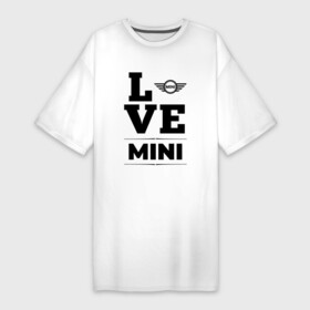 Платье-футболка хлопок с принтом Mini Love Classic ,  |  | auto | brand | logo | love | mini | symbol | авто | бренд | купер | лого | мини | символ