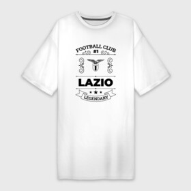 Платье-футболка хлопок с принтом Lazio: Football Club Number 1 Legendary ,  |  | club | football | lazio | logo | клуб | лацио | лого | мяч | символ | спорт | футбол | футболист | футболисты | футбольный