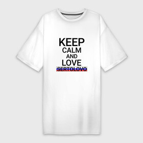 Платье-футболка хлопок с принтом Keep calm Sertolovo (Сертолово) ,  |  | len | sertolovo |  ленинградская | город | россия | сертолово