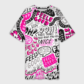 Платье-футболка 3D с принтом THOSE THINGS THAT MAKE YOU FEEL ,  |  | happy | inspiring | motivational | pink | quotes | words | вдохновляющие | мотивационные | розовые | слова | счастливые | цитаты