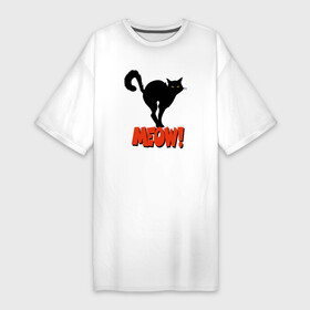 Платье-футболка хлопок с принтом MEOW (МЯУ ) ,  |  | домашнее животное | животное | котенок | котик | котэ | кошечка | кошка | милый | мяу | очаровательны | силуэт | смешной | черный кот