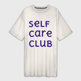 Платье-футболка 3D с принтом Self care club ,  |  | бежевый | бежевый фон | буквы | здоровье | плавные | плавный | синий | слова | уход за собой | цвет | яркий