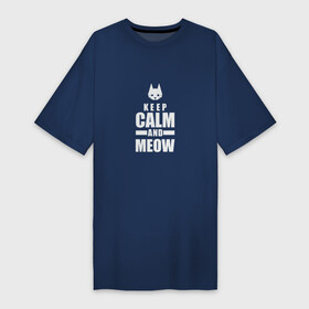 Платье-футболка хлопок с принтом Stray  Keep Calm ,  |  | cat | game | keep calm | stray | бродяга | видеоигра | животные | игра | квест | кот | кошка | стрэй