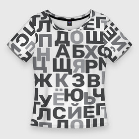 Женская футболка 3D Slim с принтом Кириллица. Буквы русского алфавита ,  |  | cyrillic | азбука | алфавит | кириллица | русский язык