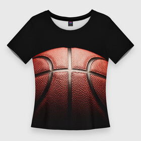 Женская футболка 3D Slim с принтом Basketball ball ,  |  | basketball | баскетбол | баскетбольный мяч | мяч | спорт