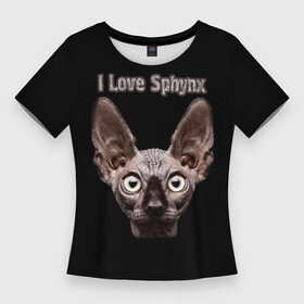 Женская футболка 3D Slim с принтом Я люблю сфинксов ,  |  | cat | cats | i love sphynx | sphynx | кот | котёнок | коты | котята | кошачьи | кошка | кошки | сфинкс | я люблю сфинксов