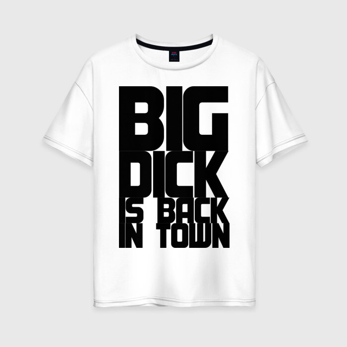 Dick is back. Футболка big dick is back in Town. Футболка big dick Club. Майка big dick Club.