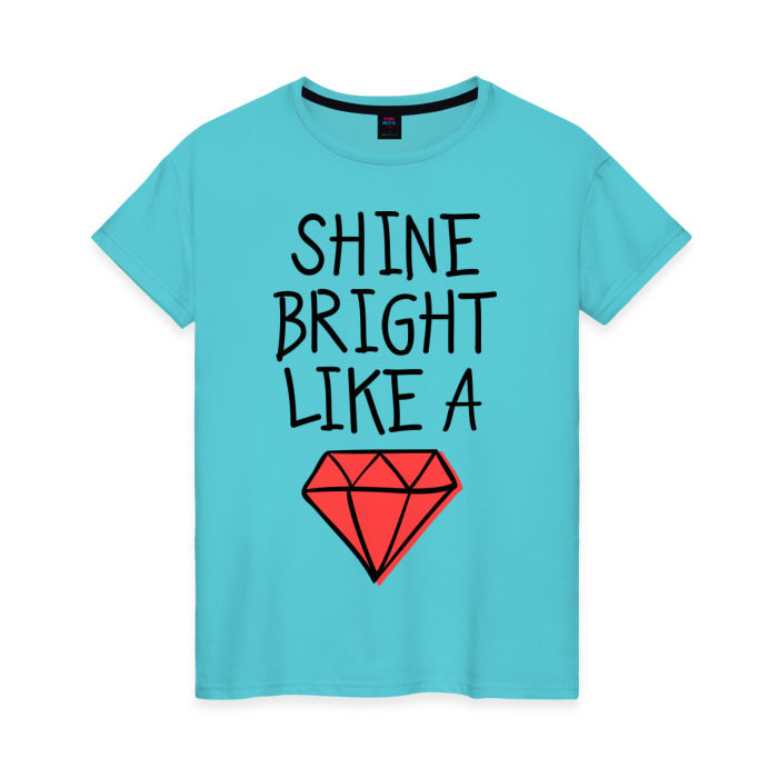 Песня shine bright like. Дресс код Shine Bright like a Diamond.