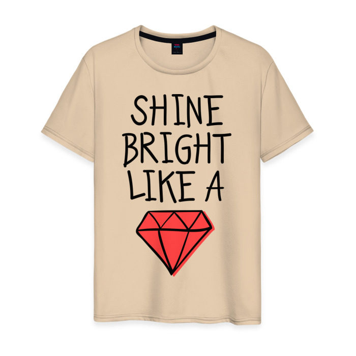 Песня shine bright like. Shine Bright like a Diamond футболка. Shine Bright футболка мужская. Shine Bright like a Diamond Rihanna. Shine Bright like a Diamond надпись.
