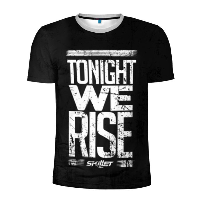 Как переводится rise. Футболка Skillet Rise. Футболку с принтом Skillet "Tonight we Rise. Футболка Rise Skillet оригинал. Tonight we Rise.